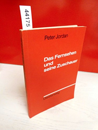 Das Fernsehen und seine Zuschauer: EinfluÌˆsse auf Meinungen und Vorurteile (Diesterwegs rote Reihe) (German Edition) (9783425016481) by Jordan, Peter