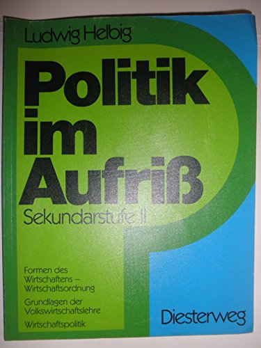 9783425016863: Politik im Aufriss 3. Sekundarstufe II. Neubearbeitung.