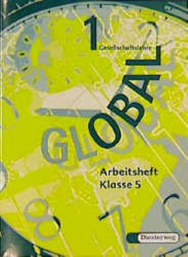 9783425016924: Global, Gesellschaftslehre, Bd.1, Klasse 5: Schlerarbeitsheft 5. Schuljahr - Bielefeld, Volkmar