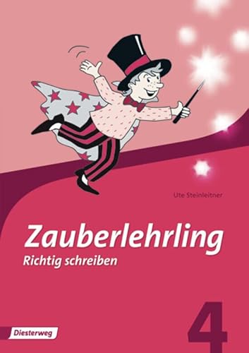Zauberlehrling 4. Arbeitsheft. Bayern: Ausgabe 2010 - Ute Steinleitner