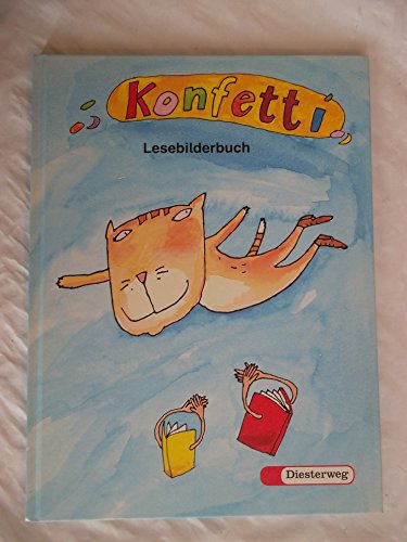 Stock image for Konfetti. Das neue Unterrichtswerk zum Lesen- und Schreibenlernen: Konfetti - Ausgabe 1998: Lesebilderbuch for sale by DER COMICWURM - Ralf Heinig