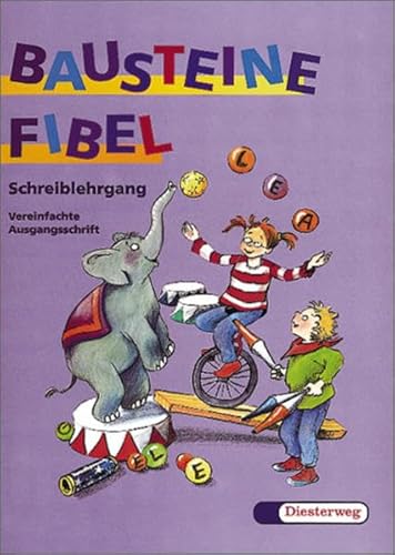 Bausteine Fibel, Ausgabe fÃ¼r alle BundeslÃ¤nder (auÃŸer Bayern), neue Rechtschreibung, Schreiblehrgang Vereinfachte Ausgangsschrift (9783425020822) by Kleinert, Irmhild; Buck, Siegfried