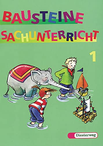 Stock image for Bausteine Sachunterricht, neue Rechtschreibung, 1. Schuljahr for sale by SecondSale
