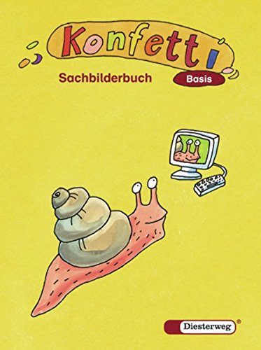 Konfetti Basis / Konfetti Basis - Ausgabe 2006 Das Werk für den offenen Anfangsunterricht - Ausgabe 2006 / Sachbilderbuch