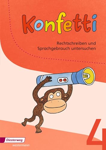 9783425025285: Konfetti 4. Arbeitsheft Rechtschreiben und Sprachgebrauch untersuchen: Ausgabe 2013