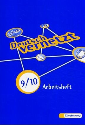 Beispielbild fr Deutsch vernetzt : Arbeitsheft, Klasse 9/10 zum Verkauf von medimops