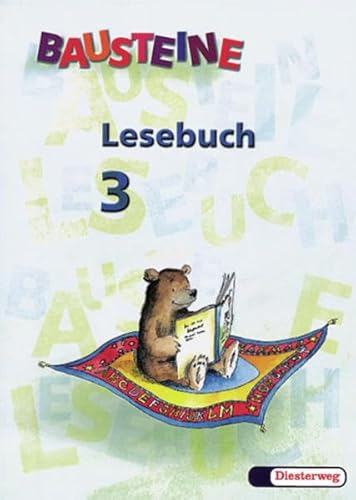 Beispielbild fr Bausteine Deutsch - Ausgabe fr Bayern: BAUSTEINE Lesebuch Bayern: Lesebuch 3 zum Verkauf von medimops