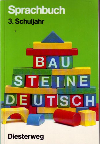 Bausteine Deutsch: Sprachbuch 3: Schuljahr (9783425028088) by Buck, Siegfried