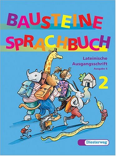 Bausteine Sprachbuch, Ausgabe S, neue Rechtschreibung, 2. Schuljahr, Lateinische Ausgangsschrift (9783425029245) by Buck, Siegfried