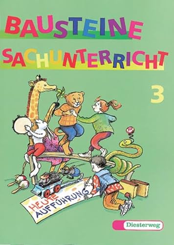 Bausteine Sachunterricht, neue Rechtschreibung, 3. Schuljahr (9783425029511) by Buck, Gisela; Buck, Siegfried; LÃ¼ftner, Werner; Mutschler, Dieter