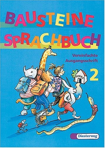 Bausteine Sprachbuch, Ausgabe Nordrhein-Westfalen, neue Rechtschreibung, 2. Schuljahr, Vereinfachte Ausgangsschrift (9783425029627) by Buck, Gisela; Dittrich, Brigitta; Schell, Luitgard.; Buck, Siegfried