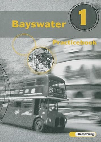 9783425031118: Bayswater 1 Practicebook: Fr Klasse 5 an Realschulen und Schulen mit Bildungsgngen, die zum Realschulabschlu fhren