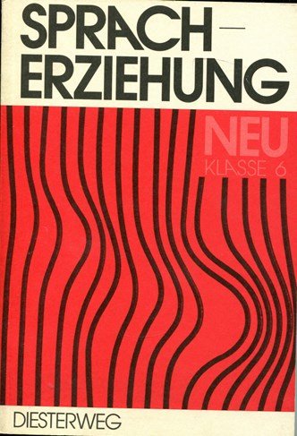 Spracherziehung, Neu, Klasse 6 - Baumgart, Eberhard, Herbert Brenner und Wolfgang Fritschi