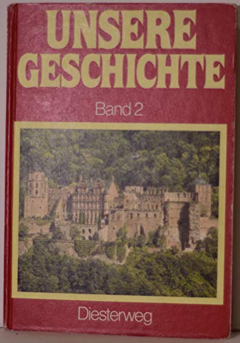 Unsere Geschichte, Bd.2, Vom Beginn der Neuzeit bis zum Ende des 19. Jahrhunderts - Hug, Wolfgang, Franz Bahl und Hejo Busley