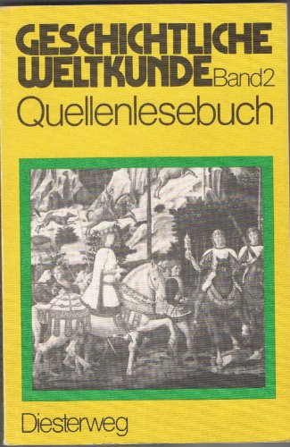 Imagen de archivo de Quellenlesebuch. Band 2: Vom Zeitalter der Entdeckungen bis zum Ende des 19. Jahrhunderts. Hrsg. von Wolfgang Hug. a la venta por Antiquariat Bcherkeller