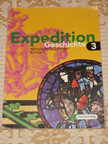 9783425033273: Expedition Geschichte, Mittelschule Sachsen, Bd.3, Klasse 7 - Barcelo, Pedro