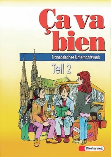 Stock image for Ca va bien. Franzsisches Unterrichtswerk fr Realschulen, Gesamtschulen, Mittelschulen, Regelschulen und Sekundarschulen. 2. Fremdsprache: a va bien Teil 2: Schlerbuch for sale by medimops