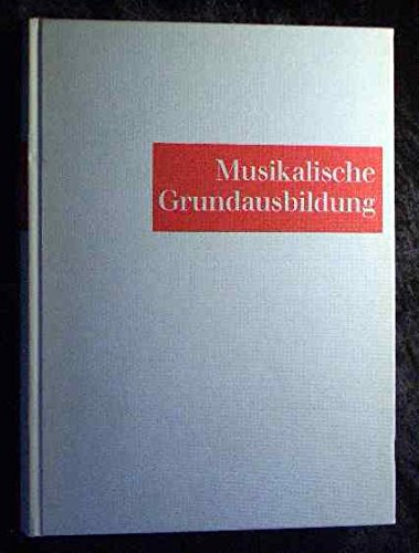 Musikalische Grundausbildung. Handbuch für die elementare Musikerziehung in Schulen. Band 1. - Abel-Struth, Sigrid