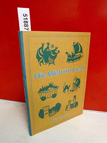 Die Welt im Lied. Lieder und Songs für das 5. bis 10. Schuljahr - Klein, Richard Rudolf / Weber, Horst (Herausgeber)