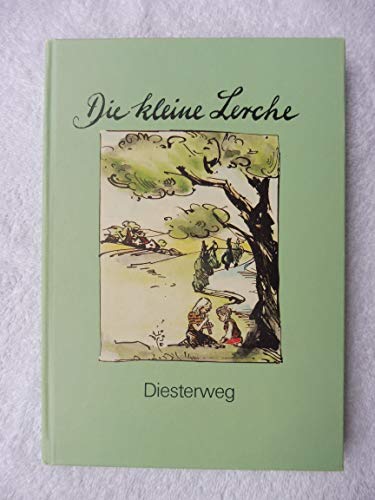 Die kleine Lerche. Liederbuch für die Grundschule. Herausgegeben von Rudolf Klein und Horst Weber. - Klein, Richard Rudolf (Hrsg.)