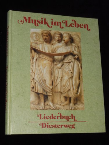 Musik im Leben, Neubearbeitung, Bd.1, Liederbuch: Schulwerk für die Musikerziehung / Liederbuch (Musik im Leben /Neubearbeitung: Schulwerk für die Musikerziehung)