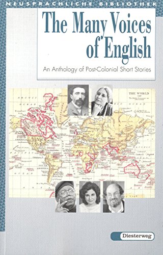 Stock image for The Many Voices of English: An Anthology of Postcolonial Literature: An Anthology of Post-Colonial Short Stories with additional material (Diesterwegs Neusprachliche Bibliothek - Englische Abteilung) for sale by medimops