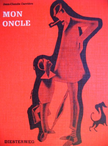 9783425040561: Mon Oncle: Roman d'aprs le film de Jacques Tati (Diesterwegs Neusprachliche Bibliothek: Sekundarstufe II) - Carrire, Jean C