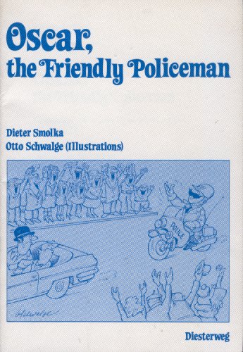 Imagen de archivo de Oscar, the Friendly Policeman. Ein Arbeitsbuch fr das erste bis vierte Unterrichtsjahr a la venta por medimops