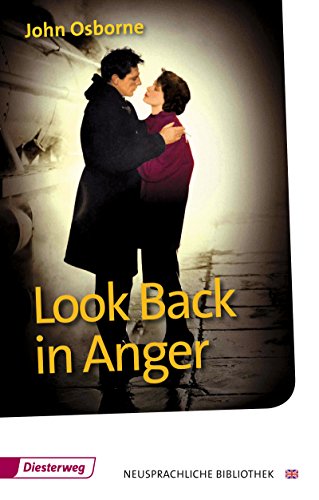 Look back in anger : A play in 3 acts. Ed. and annotated by Ulrich Bliesener / Diesterwegs neusprachliche Bibliothek - Osborne, John