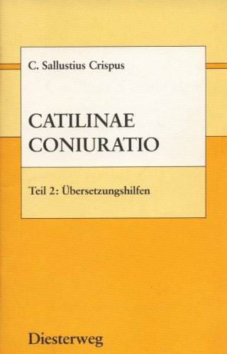 9783425043425: C. Sallustius Crispus, Catilinae Coniuratio: Catilinae Coniuratio, in 2 Tln., Tl.2, bersetzungshilfen: TEIL 2