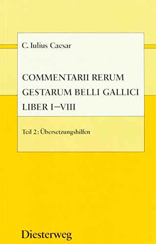 9783425043494: Commentarii rerum gestarum Belli Gallici 2. Liber 1/8. bersetzungshilfen: Teil 2: bersetzungshilfen