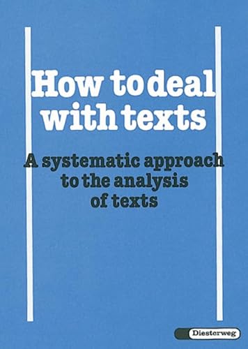 Beispielbild fr How to deal with texts - A systematic approach to the analysis of texts: Textbook zum Verkauf von medimops