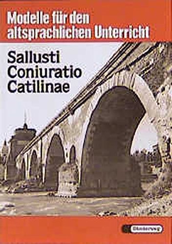 Beispielbild fr Sallusti Coniuratio Catilinae: Gesellschaftskrise, soziale Revolution, Rebellion (Diesterwegs Altsprachliche Textausgaben) zum Verkauf von medimops