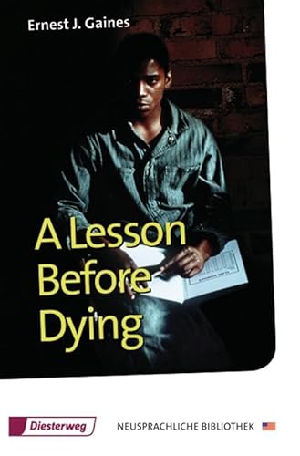 Beispielbild fr A Lesson Before Dying: Textbook (Diesterwegs Neusprachliche Bibliothek - Englische Abteilung) zum Verkauf von medimops