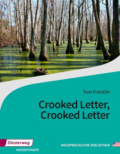 Crooked Letter, Crooked Letter. Textbook: Textbook. Pflichtlektüre im Abitur Baden-Württemberg ab 2019 - Franklin, Tom