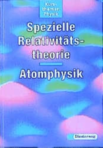 Stock image for Kursthemen Physik, Spezielle Relativittstheorie, Atomphysik for sale by medimops
