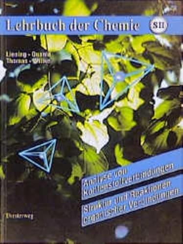 Beispielbild fr Lehrbuch der Chemie fr die Sekundarstufe II, Analyse von Kohlenstoffverbindungen, Struktur und Reaktionen organischer Verbindungen zum Verkauf von medimops