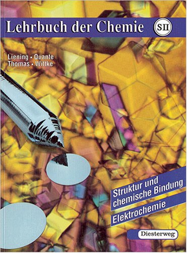 Beispielbild fr Lehrbuch der Chemie S II / Struktur und chemische Bindung * Elektrochemie zum Verkauf von ralfs-buecherkiste