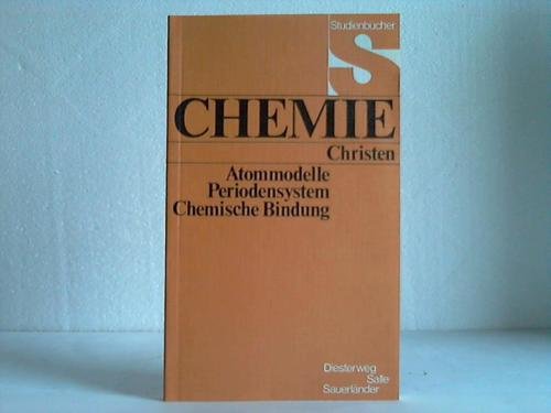 Chemie: Atommodelle, Periodensystem, Chemische Bindung - Studienbücher - Christen, Hans Rudolf;