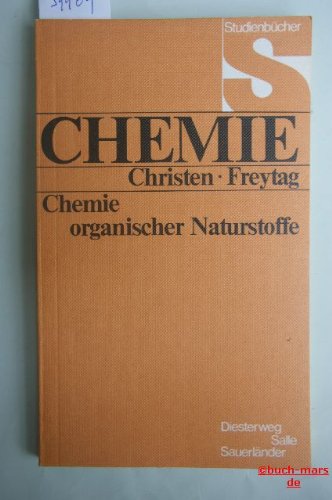 Chemie organischer Naturstoffe Studienbücher Chemie - Christen, Hans Rudolf und Kurt Freytag