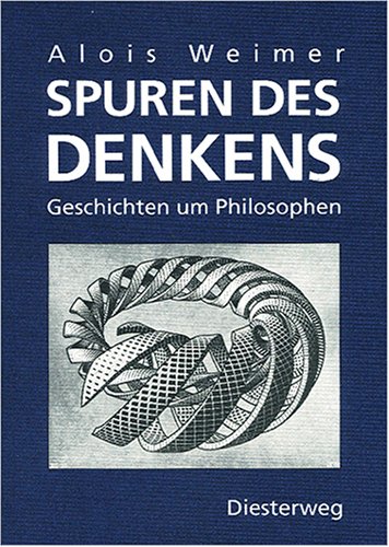 Stock image for Spuren des Denkens: Geschichten um Philosophen for sale by Versandantiquariat Felix Mcke