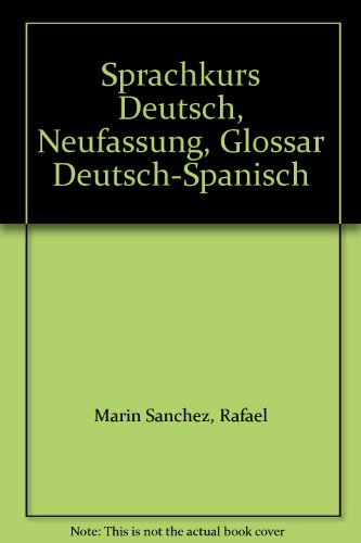 Imagen de archivo de Sprachkurs Deutsch, Neufassung, Zu Tl.1 : Glossar Deutsch-Spanisch a la venta por medimops