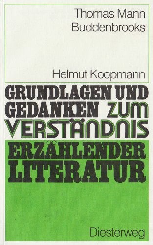 Grundlagen und Gedanken, ErzÃ¤hlende Literatur, Buddenbrooks (9783425060422) by Mann, Thomas; Koopmann, Helmut