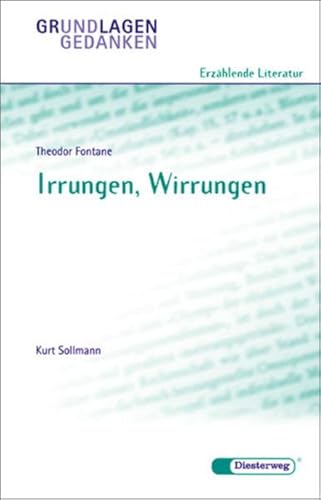 Imagen de archivo de Theodor Fontane: Irrungen, Wirrungen (Grundlagen.zum Verstaendnis des Dramas) a la venta por German Book Center N.A. Inc.