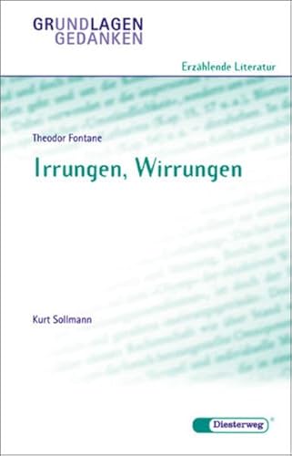 Stock image for Theodor Fontane: Irrungen, Wirrungen (Grundlagen.zum Verstaendnis des Dramas) for sale by German Book Center N.A. Inc.