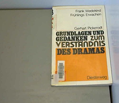 Beispielbild fr Frank Wedekind: Frhlings Erwachen: Fruhlings Erwachen - Von G Pickerodt (Grundlagen und Gedanken zum Verstndnis des Dramas) zum Verkauf von medimops