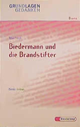 Beispielbild fr Grundlagen und Gedanken, Drama, Biedermann und die Brandstifter (German Edition) zum Verkauf von Phatpocket Limited
