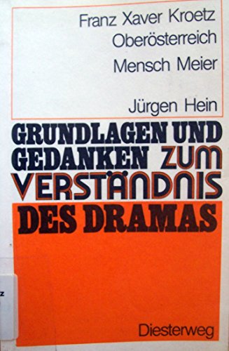 9783425060910: Franz Xaver Kroetz: Oberösterreich, Mensch Meier (Grundlagen und Gedanken zum Verständnis des Dramas) (German Edition)