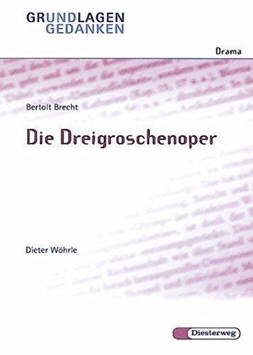 Imagen de archivo de Grundlagen und Gedanken, Drama, Die Dreigroschenoper a la venta por Better World Books