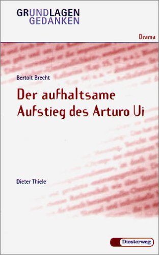 Beispielbild fr Grundlagen und Gedanken, Drama, Der aufhaltsame Aufstieg des Arturo Ui zum Verkauf von Versandantiquariat Felix Mcke
